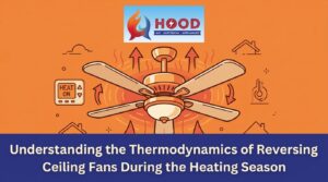 Understanding the Thermodynamics of Reversing Ceiling Fans During the Heating Season — featured image